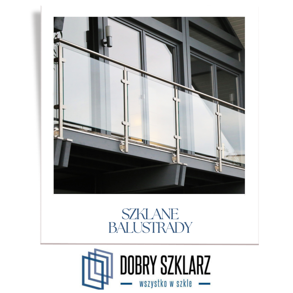 Balustrady szklane – nowoczesne i bezpieczne rozwiązanie dla domu i biura