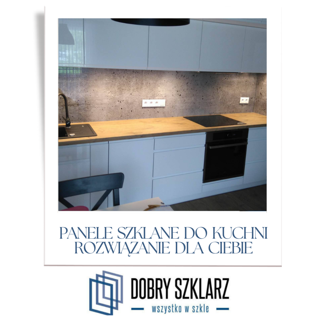 Panele szklane do kuchni – nowoczesne i praktyczne rozwiązanie