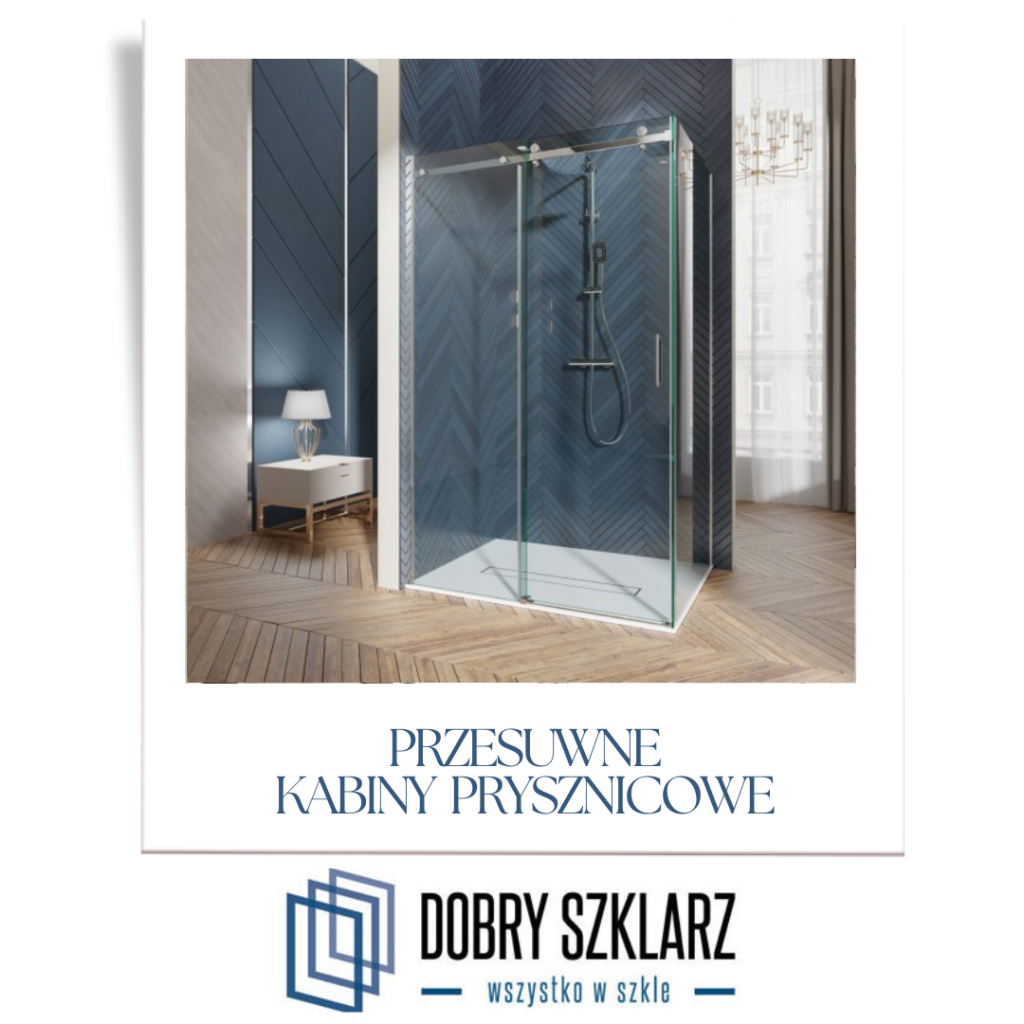 Przesuwne kabiny prysznicowe – nowoczesne rozwiązanie do każdej łazienki. Dlaczego warto wybrać kabinę przesuwną na wymiar