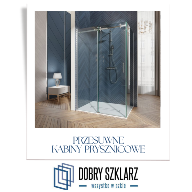Przesuwne kabiny prysznicowe – nowoczesne rozwiązanie do każdej łazienki. Dlaczego warto wybrać kabinę przesuwną na wymiar