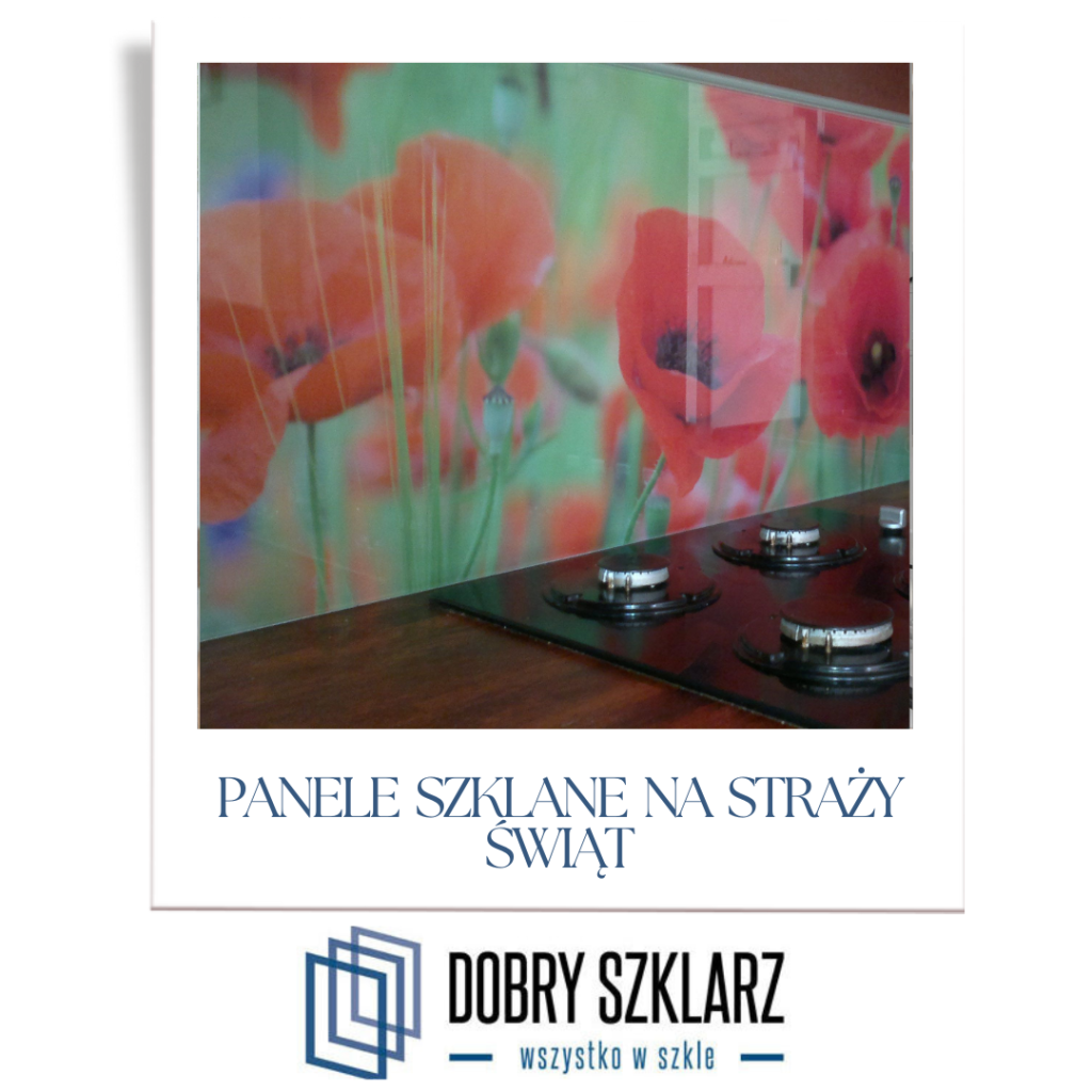 Panele szklane do kuchni – dlaczego warto zamontować je jeszcze przed kolejnymi świętami